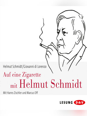 cover image of Auf eine Zigarette mit Helmut Schmidt (Ungekürzt)